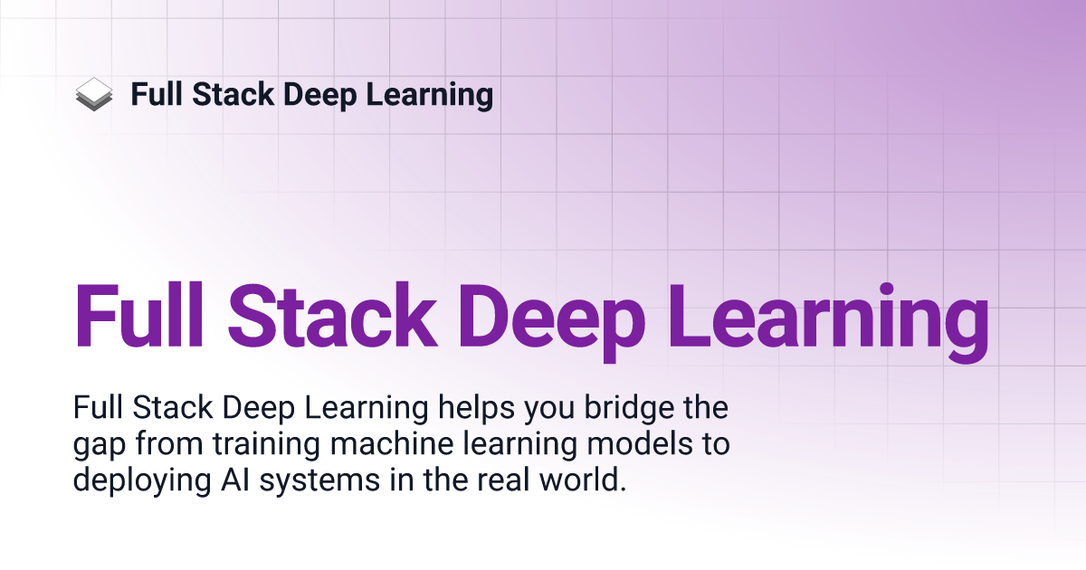 Full Stack Deep Learning | Full Stack Deep Learning